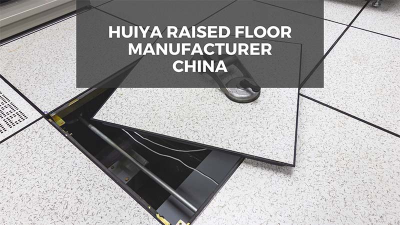 huiya raised floor manuafcturer